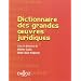 Dictionnaire des grandes oeuvres juridiques