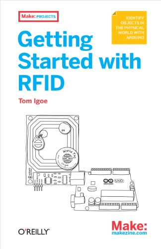 Getting Started with RFID: Identify Objects in the Physical World with Arduino (Make: Projects)