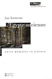 L Egypte ancienne : Entre mémoire et science