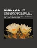 Rhythm and blues: Albumy rhythm and blues, Muzycy R&B, Zespoy rhythmandbluesowe, Bionic, Loud, Charice, Scott Storch, Back to Basics, Pulse (Polish Edition)