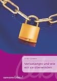 Verlustangst und wie wir sie �berwinden (Klett-Cotta Leben!) - Ulrike Sammer