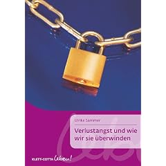 Verlustangst und wie wir sie �berwinden (Klett-Cotta Leben!)