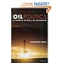 Oil Politics: A Modern History of Petroleum