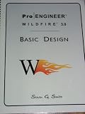 PRO ENGINEER WILDFIRE 3.0 BASIC DESIGN