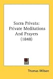 Sacra Privata: Private Meditations and Prayers