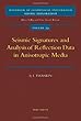 Seismic Signatures and Analysis of Reflection Data in Anisotropic Media, Volume 29 (Handbook of Geophysical Exploration: Seismic Exploration)