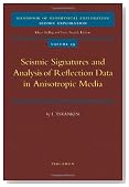 Seismic Signatures and Analysis of Reflection Data in Anisotropic Media, Volume 29 (Handbook of Geophysical Exploration: Seismic Exploration)