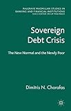 Sovereign debt crisis : the new normal and the newly poor