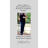 Running Books: How to Become a Confident Runner (A Beginner's Guide to Running and Jogging)