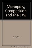 Monopoly,Competition and the Law