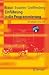 Einf&uuml;hrung in die Programmierung: Grundlagen, Java, UML (Springer-Lehrbuch)