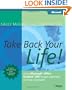 Take Back Your Life!: Using Microsoft Office Outlook 2007 to Get Organized and Stay Organized