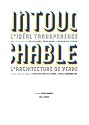 Intouchable : L'id&eacute;al transparence L'architecture de verre