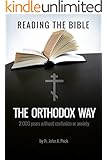 Reading the Bible the Orthodox Way: 2000 Years without Confusion or Anxiety