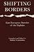 Shifting Borders: East European Poetries of the Eighties