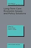 Long-term care : economic issues and policy solutions