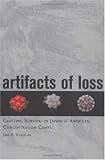 Artifacts of Loss: Crafting Survival in Japanese American Concentration Camps