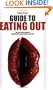Guide to Eating Out - The Lick-by-Lick Guide to Mouthwatering and Orgasmic Oral Sex