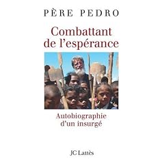 Combattant de l'esp�rance : Autobiographie d'un insurg�