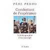 Combattant de l'esp�rance : Autobiographie d'un insurg�