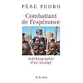 Combattant de l'esp�rance : Autobiographie d'un insurg�
