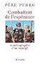 Combattant de l'esp�rance : Autobiographie d'un insurg�
