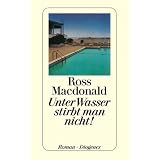 Unter Wasser stirbt man nicht!von "Ross Macdonald"