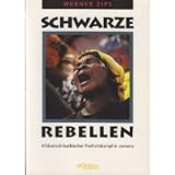 Produkt-Bild: Schwarze Rebellen. Afrikanisch-karibischer Freiheitskampf in Jamaica