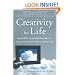 Creativity for Life: Practical Advice on the Artist's Personality, and Career from America's Foremost Creativity Coach