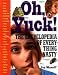 Oh, Yuck! 1st (first) edition Text Only