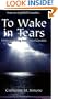 To Wake in Tears: Understanding Interstitial Cystitis
