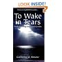 To Wake in Tears: Understanding Interstitial Cystitis