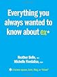 Everything You Always Wanted to Know About Ex*