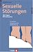 Sexuelle St&ouml;rungen - 100 Fragen 100 Antworten. Ursachen, Symptomatik, Behandlung