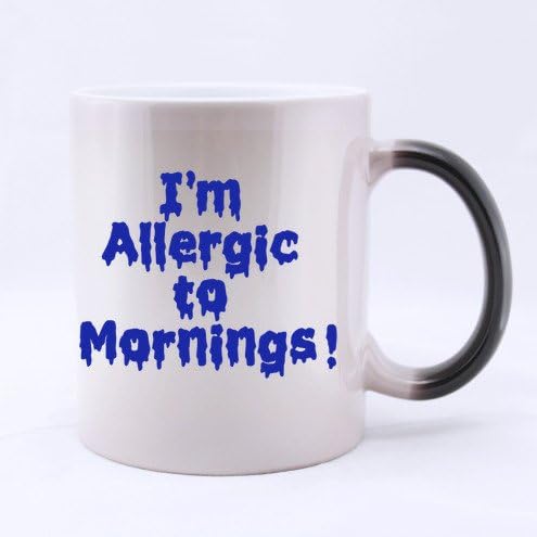 I'm allergic to mornings! Ceramic Morphing Mug,Funny Quotes Coffee Mug,Coffee/Tea Drinking Cup with Handle.(11 Oz) (Two Sides)