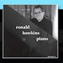 Ronald Hawkins, Piano