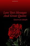 Love Text Messages and Great Quotes
