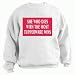 SHE WHO DIES WITH THE MOST TUPPERWARE WINS Adult Sweatshirt (Crewneck) Various Colors