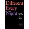Different Every Night: Rehearsal and Performance Techniques for Actors and Directors: Freeing the Actor
