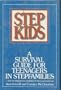 Stepkids: A Survival Guide for Teenagers in Stepfamilies