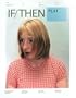 If/Then: Design Implications of New Media, Issue 0.1: Play