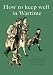 How to Keep Well in Wartime