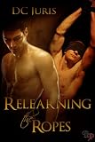 Relearning the Ropes