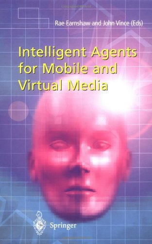 Intelligent Agents for Mobile and Virtual Media