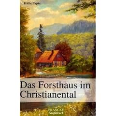 Das Forsthaus im Christianental