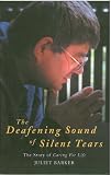 The Deafening Sound of Silent Tears: The Story of Caring for Life
