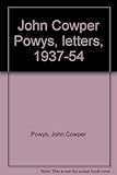 John Cowper Powys, letters, 1937-54