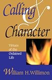Calling & Character: Virtues of the Ordained Life