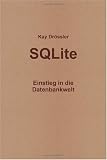 SQLite - Einstieg in die Datenbankwelt (German Edition)