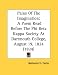 Search : Pains Of The Imagination: A Poem Read Before The Phi Beta Kappa Society At Dartmouth College, August 19, 1824 (1824)
